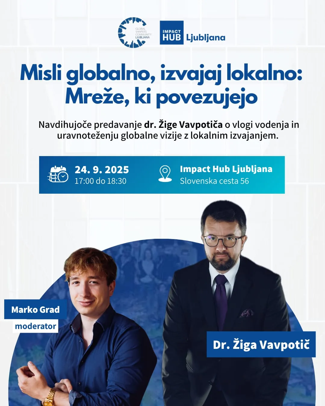 Poster for the talk “Misli globalno, izvajaj lokalno: Mreže, ki povezujejo” on 24 September 2025 at Impact Hub Ljubljana, with dr. Žiga Vavpotič and moderator Marko Grad.
