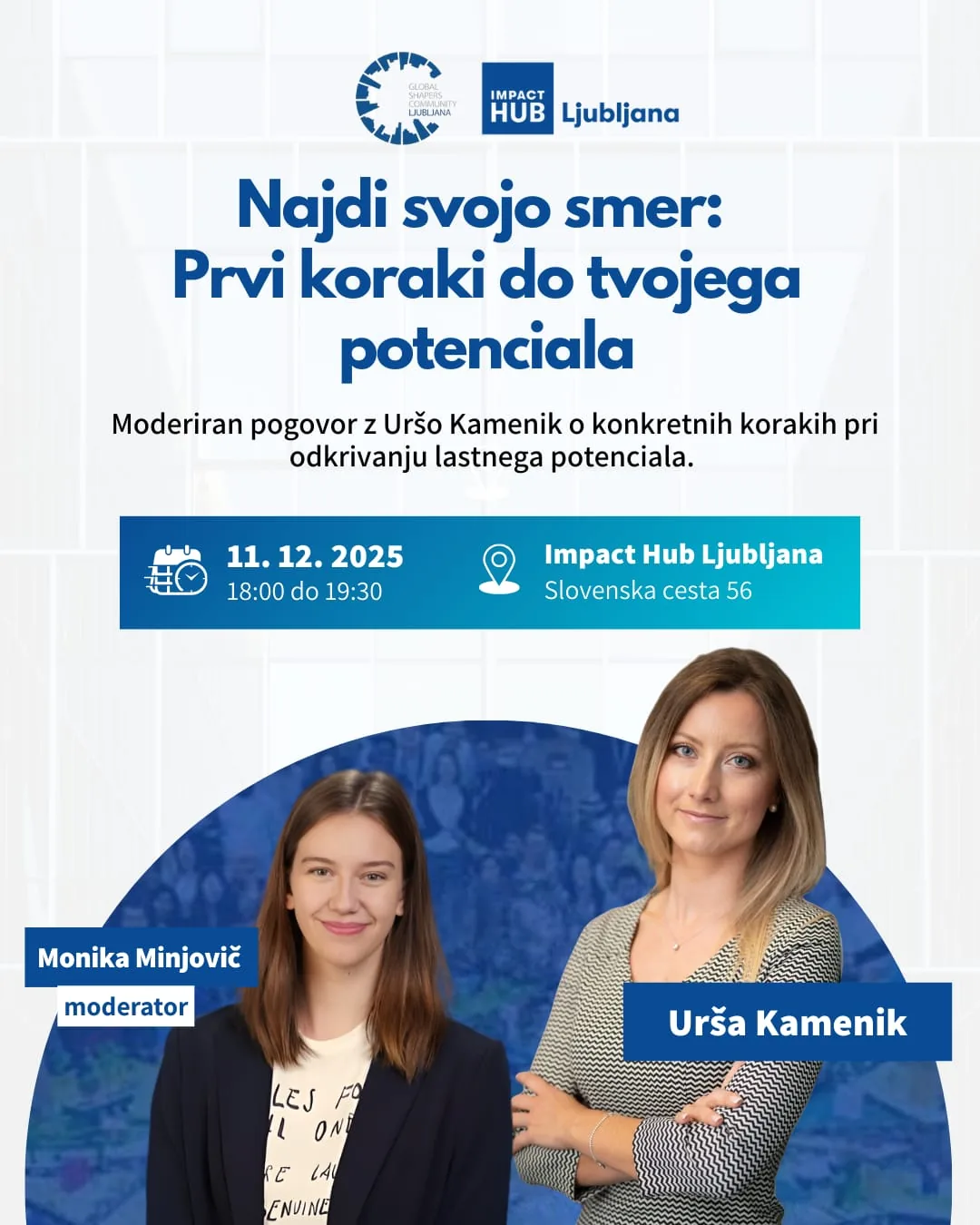 Poster for the talk “Najdi svojo smer: Prvi koraki do tvojega potenciala” on 11 December 2025 at Impact Hub Ljubljana, with guest Urša Kamenik and moderator Monika Minjovič.